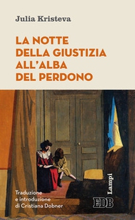 La notte della giustizia all'alba del tramonto - Librerie.coop