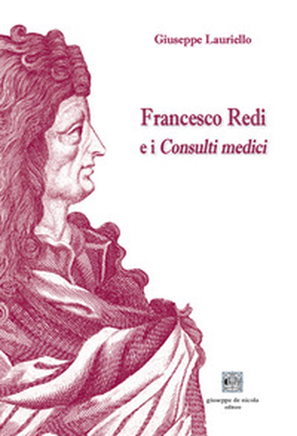 Francesco Redi e i Consulti medici - Librerie.coop Francesco Redi e i Consulti medici - Librerie.coop