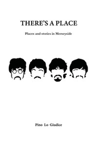 There's a place. Places and stories in Merseyside - Librerie.coop