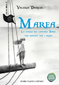 Marea. La storia del capitano Bonny, una ragazza tra i pirati - Librerie.coop
