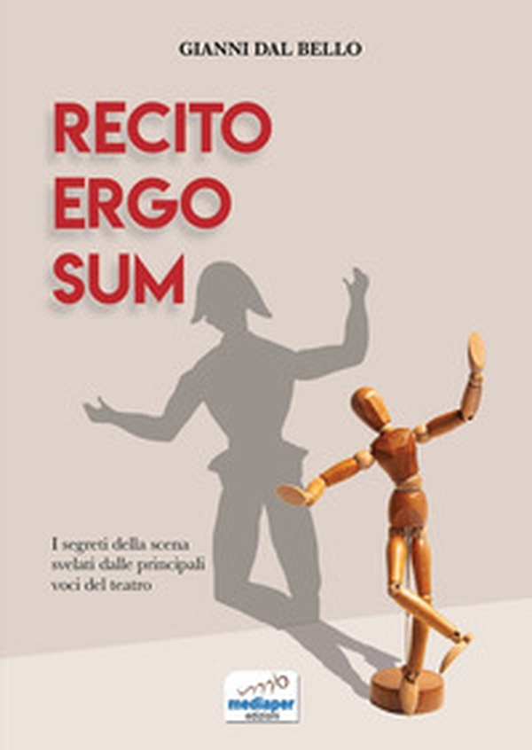 Recito ergo sum. I segreti della scena svelati dalle principali voci del teatro - Librerie.coop Recito ergo sum. I segreti della scena svelati dalle principali voci del teatro - Librerie.coop