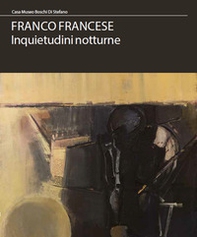 Franco Francese. Inquietudini notturne - Librerie.coop