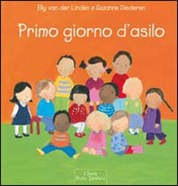Primo giorno d'asilo - Librerie.coop Primo giorno d'asilo - Librerie.coop