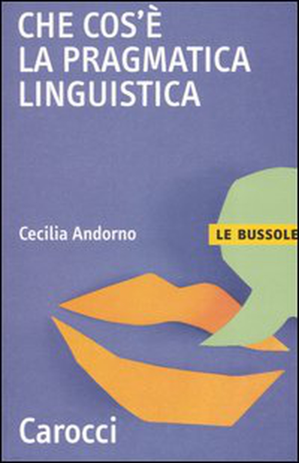 Che cos'è la pragmatica linguistica - Librerie.coop Che cos'è la pragmatica linguistica - Librerie.coop