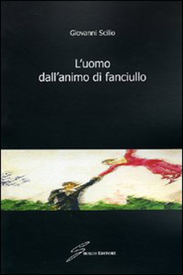 L'uomo dall'animo di fanciullo - Librerie.coop L'uomo dall'animo di fanciullo - Librerie.coop