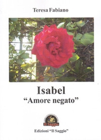 Isabel «amore negato» - Librerie.coop Isabel «amore negato» - Librerie.coop
