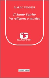 Il Santo spirito fra religione e mistica - Librerie.coop Il Santo spirito fra religione e mistica - Librerie.coop