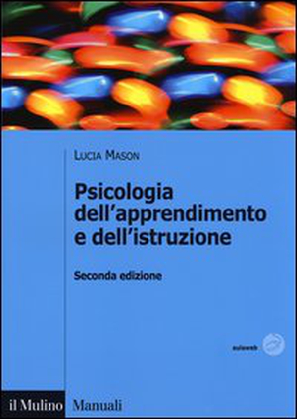 Psicologia dell'apprendimento e dell'istruzione - Librerie.coop Psicologia dell'apprendimento e dell'istruzione - Librerie.coop