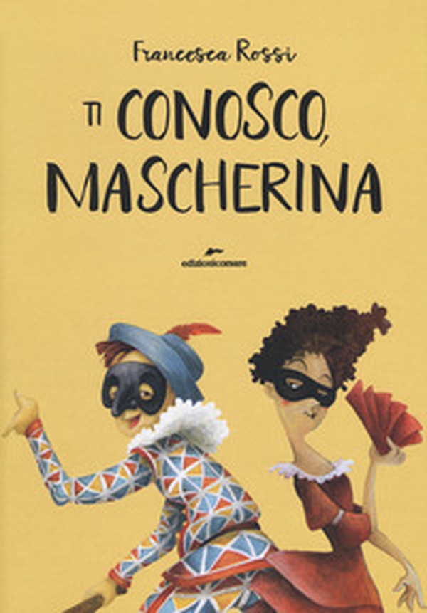 Ti conosco, mascherina - Librerie.coop Ti conosco, mascherina - Librerie.coop