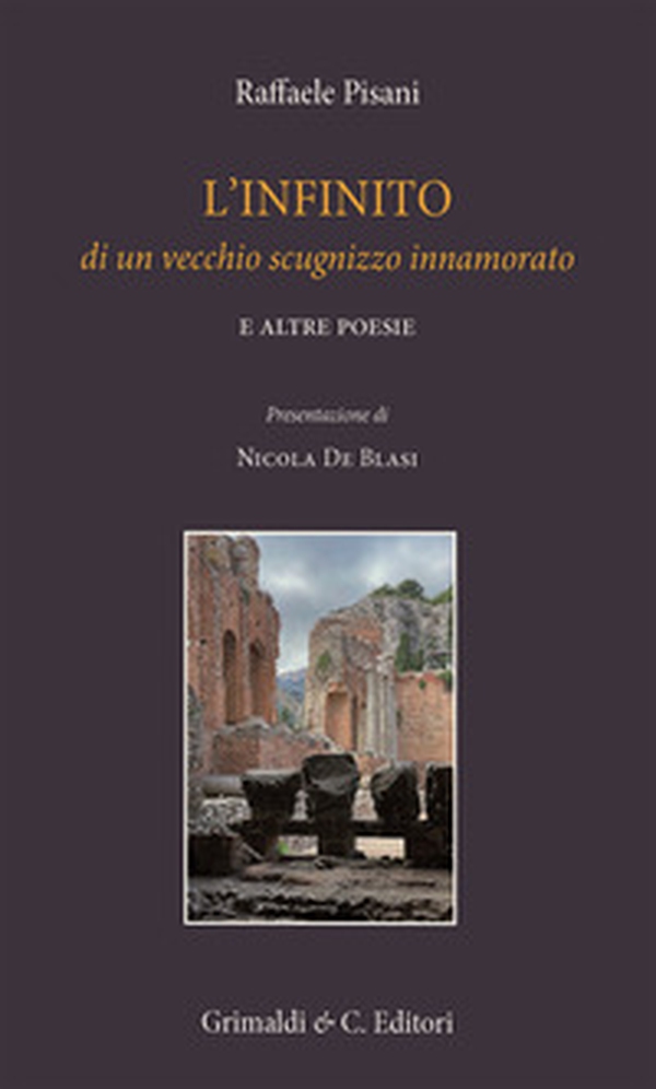 L'infinito di un vecchio scugnizzo innamorato e altre poesie - Librerie.coop L'infinito di un vecchio scugnizzo innamorato e altre poesie - Librerie.coop