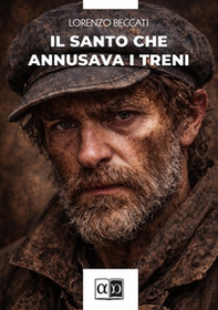 Il santo che annusava i treni - Librerie.coop