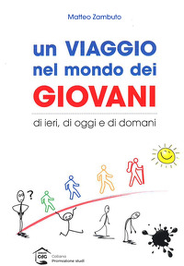 Un viaggio nel mondo dei giovani, di ieri, di oggi e di domani - Librerie.coop