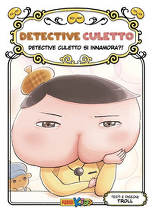 Detective Culetto si innamora?! Detective Culetto - Vol. 10 - Librerie.coop Detective Culetto si innamora?! Detective Culetto - Vol. 10 - Librerie.coop