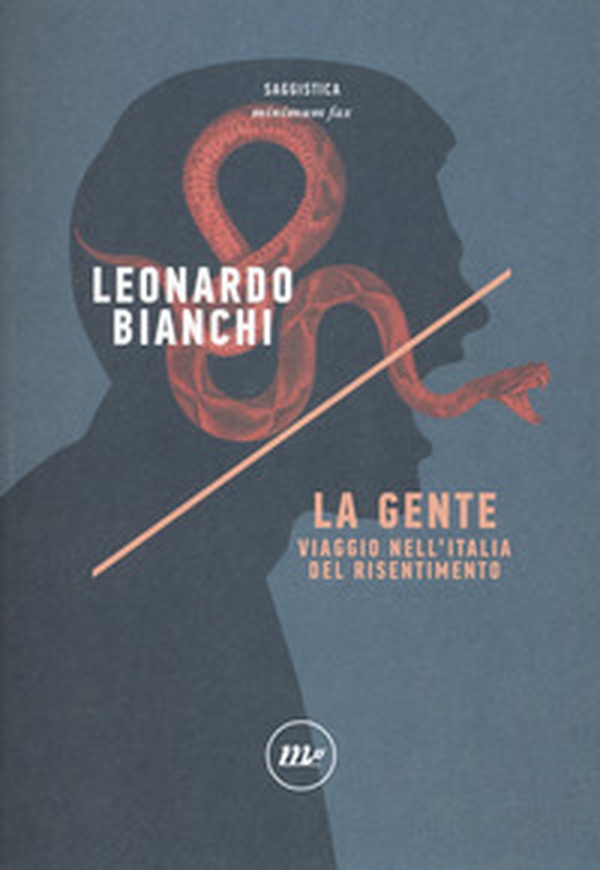 La gente. Viaggio nell'Italia del risentimento - Librerie.coop La gente. Viaggio nell'Italia del risentimento - Librerie.coop