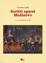 Scritti sparsi. Medioevo - Librerie.coop