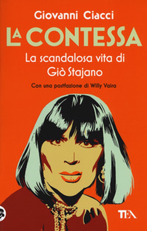 La Contessa. La scandalosa vita di Giò Stajano - Librerie.coop La Contessa. La scandalosa vita di Giò Stajano - Librerie.coop