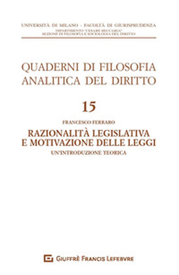 Razionalià legislativa e motivazione delle leggi. Un'introduzione teorica - Librerie.coop Razionalià legislativa e motivazione delle leggi. Un'introduzione teorica - Librerie.coop