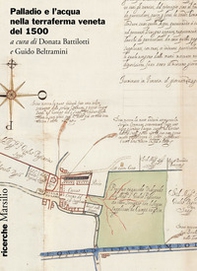 Palladio e l'acqua nella terraferma veneta del 1500 - Librerie.coop