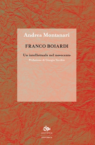 Franco Boiardi. Un intellettuale nel Novecento - Librerie.coop