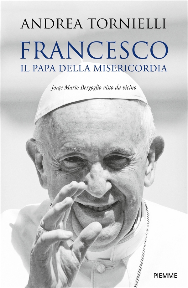Francesco. Il Papa della Misericordia - Librerie.coop Francesco. Il Papa della Misericordia - Librerie.coop