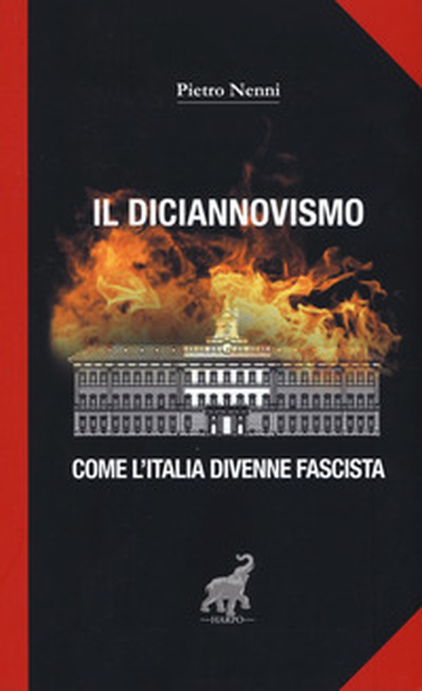Il diciannovismo. Come l'Italia divenne fascista - Librerie.coop Il diciannovismo. Come l'Italia divenne fascista - Librerie.coop