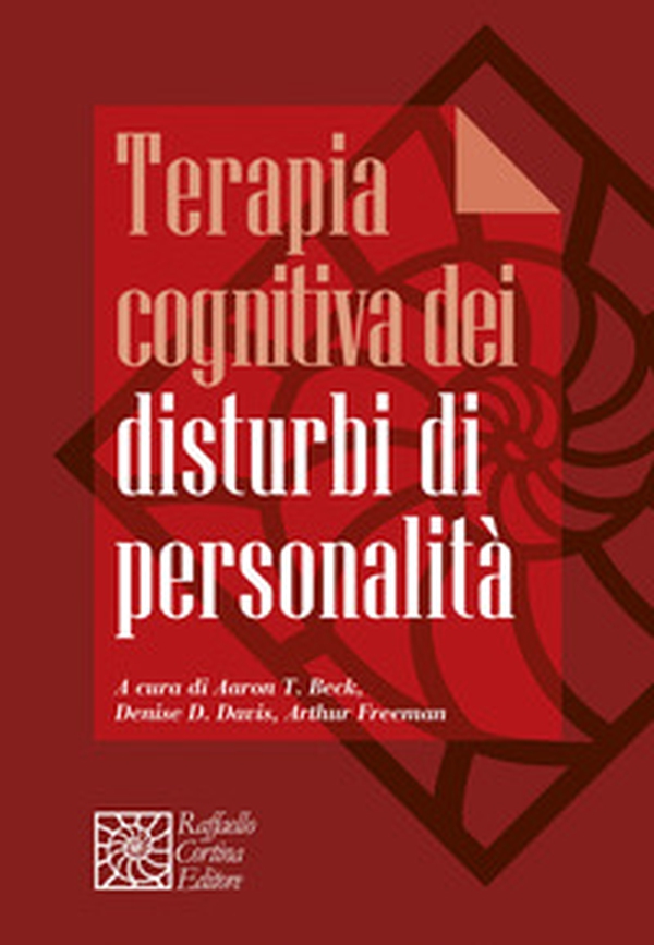 Terapia cognitiva dei disturbi di personalità - Librerie.coop Terapia cognitiva dei disturbi di personalità - Librerie.coop