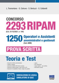 Concorso 2293 RIPAM (G.U. 31/12/2021, n. 104) 1250 operatori e assistenti amministrativi e gestionali (Cod. AMM). Prova scritta - Librerie.coop Concorso 2293 RIPAM (G.U. 31/12/2021, n. 104) 1250 operatori e assistenti amministrativi e gestionali (Cod. AMM). Prova scritta - Librerie.coop