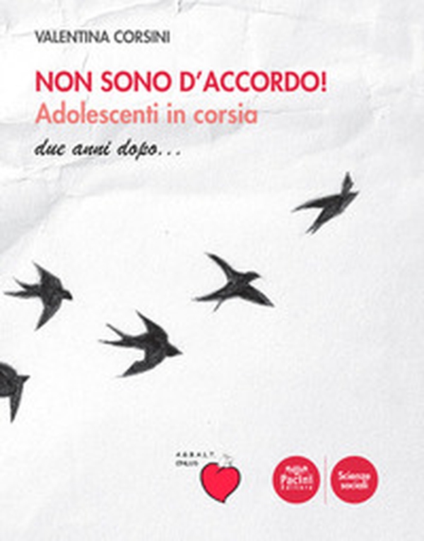 Non sono d'accordo! Adolescenti in corsia. Due anni dopo - Librerie.coop Non sono d'accordo! Adolescenti in corsia. Due anni dopo - Librerie.coop