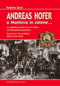 Andreas Hofer zu Mantua in banden... - Librerie.coop