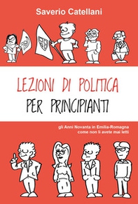 Lezioni di politica per principianti. Gli anni Novanta come non li avete mai letti - Librerie.coop