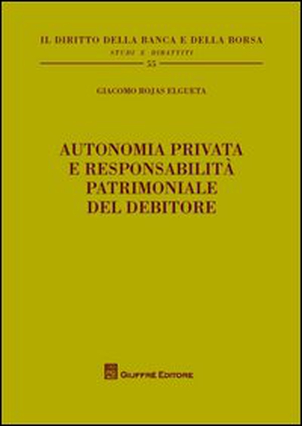 Autonomia privata e responsabilità patrimoniale del debitore - Librerie.coop