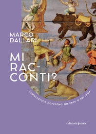 Mi racconti? L'interazione narrativa da zero a sei anni - Librerie.coop Mi racconti? L'interazione narrativa da zero a sei anni - Librerie.coop