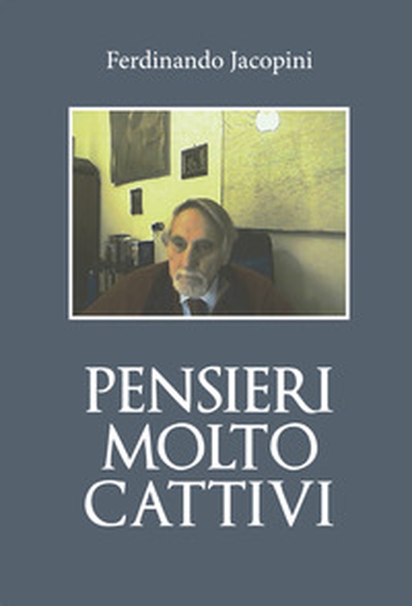 Pensieri molto cattivi - Librerie.coop Pensieri molto cattivi - Librerie.coop