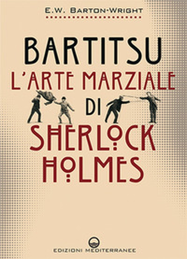 Bartitsu. L'arte marziale di Sherlock Holmes - Librerie.coop Bartitsu. L'arte marziale di Sherlock Holmes - Librerie.coop