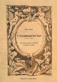 L'Accademia dei Vari (1747-1763). Un'associazione culturale di ampio respiro - Librerie.coop