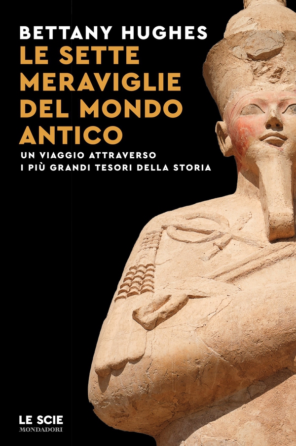 Le sette meraviglie del mondo antico - Librerie.coop
