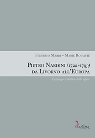 Pietro Nardini (1722-1793) da Livorno all'Europa. Catalogo tematico delle opere - Librerie.coop