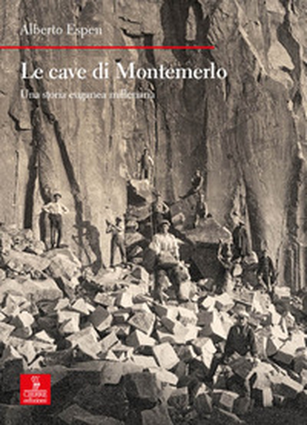 Le cave di Montemerlo. Una storia euganea millenaria - Librerie.coop Le cave di Montemerlo. Una storia euganea millenaria - Librerie.coop