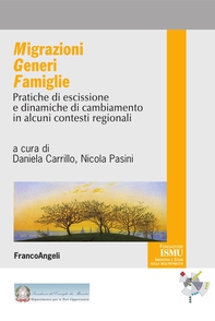 Migrazioni Generi Famiglie. Pratiche di escissione e dinamiche di cambiamento in alcuni contesti regionali - Librerie.coop