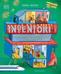 Inventori. L'incredibile storia delle invenzioni più geniali del mondo - Librerie.coop