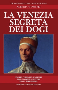 La Venezia segreta dei dogi - Librerie.coop
