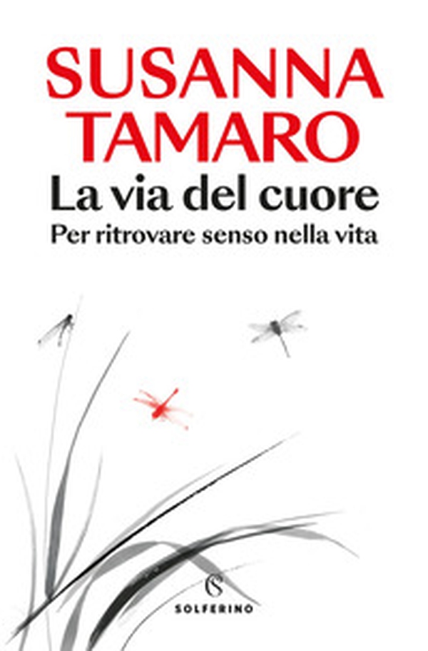 La via del cuore. Per ritrovare senso nella vita - Librerie.coop La via del cuore. Per ritrovare senso nella vita - Librerie.coop