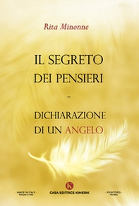 Il segreto dei pensieri. Dichiarazione di un angelo - Librerie.coop Il segreto dei pensieri. Dichiarazione di un angelo - Librerie.coop
