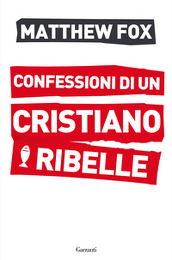 Confessioni di un cristiano ribelle - Librerie.coop Confessioni di un cristiano ribelle - Librerie.coop