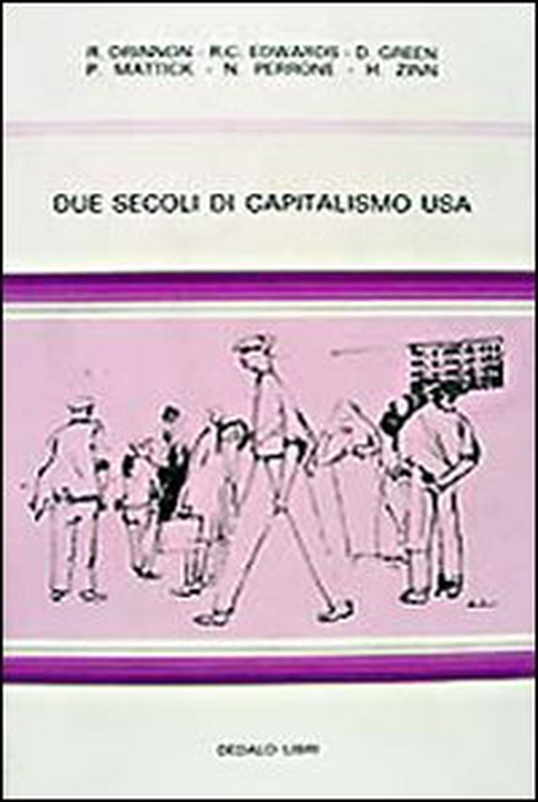 Due secoli di capitalismo USA - Librerie.coop Due secoli di capitalismo USA - Librerie.coop
