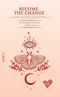 Become the change. Spiritual & self-love journal per l'anno che trasformerà la tua vita - Librerie.coop Become the change. Spiritual & self-love journal per l'anno che trasformerà la tua vita - Librerie.coop