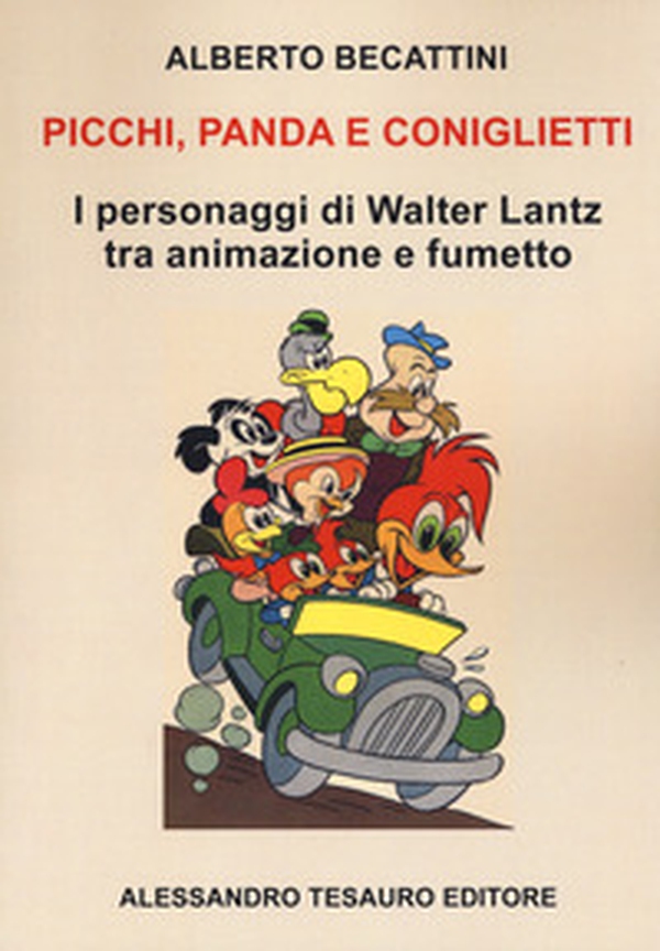 Picchi panda e coniglietti. I personaggi di Walter Lantz tra animazione e fumetto - Librerie.coop Picchi panda e coniglietti. I personaggi di Walter Lantz tra animazione e fumetto - Librerie.coop