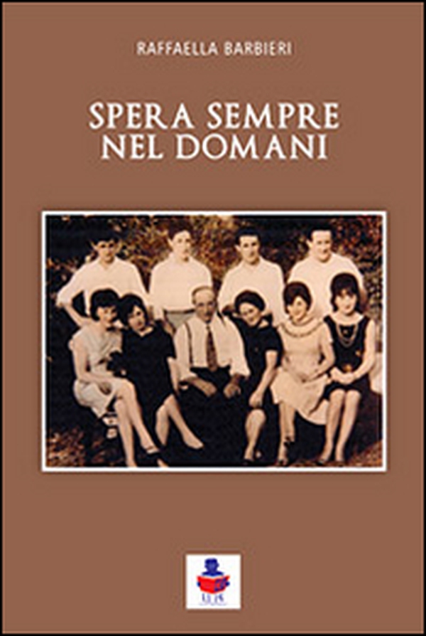 Spera sempre nel domani - Librerie.coop Spera sempre nel domani - Librerie.coop