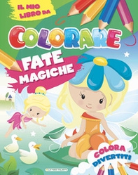 Fate magiche. Il mio libro da colorare - Librerie.coop