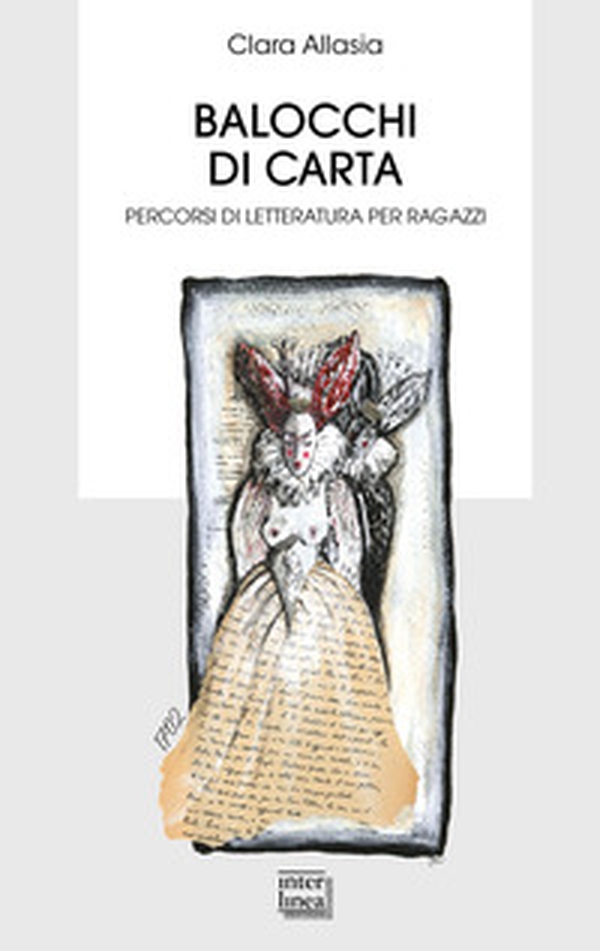 Balocchi di carta. Percorsi di letteratura per ragazzi - Librerie.coop Balocchi di carta. Percorsi di letteratura per ragazzi - Librerie.coop